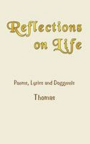 Reflections on Life de Thomas