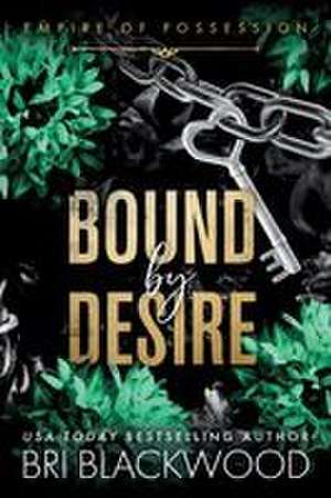Bound by Desire de Bri Blackwood