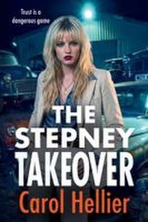 The Stepney Takeover de Carol Hellier