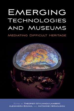 Emerging Technologies and Museums de Alexandra Bounia
