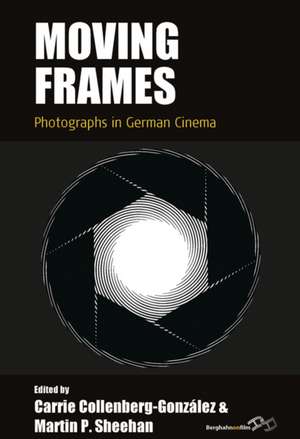 Moving Frames de Carrie Collenberg-Gonzalez