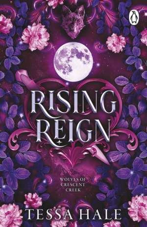 Rising Reign de Tessa Hale