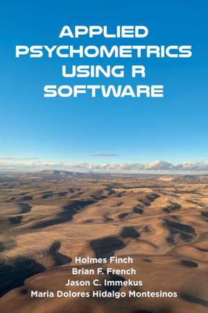 Applied Psychometrics Using R Software de Holmes Finch