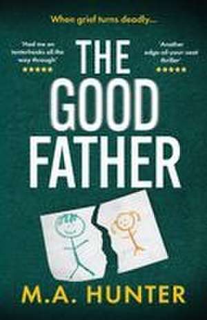 The Good Father de M A Hunter