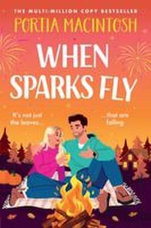 When Sparks Fly de Portia Macintosh