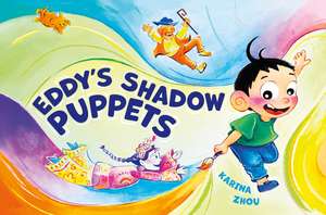 Eddy's Shadow Puppets de Karina Zhou