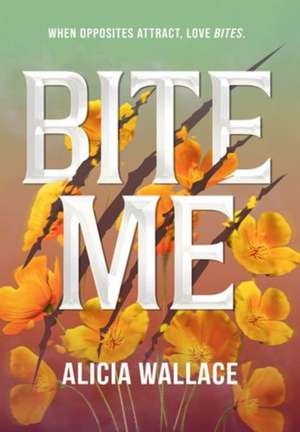 Bite Me de Alicia Wallace