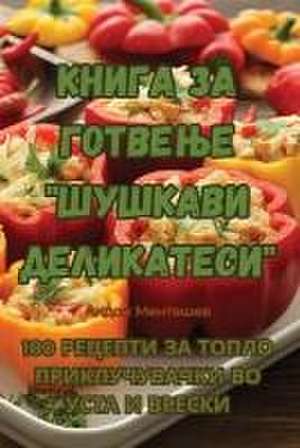 Книга за готвење "Шушкави деликатеси" de &