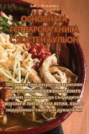 ОСНОВНАТА ГОТВАРСКА КНИГА С КОСТЕН БУЛЬОН de &