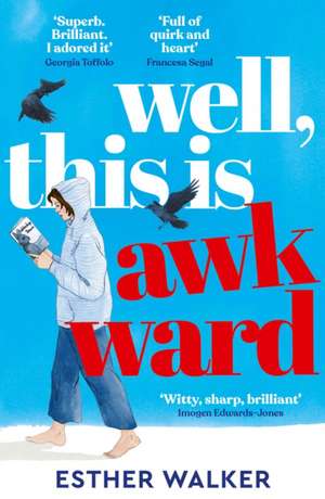 Well, This Is Awkward de Esther Walker