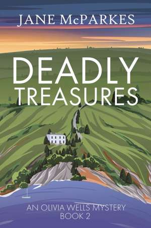 Deadly Treasures de Jane McParkes