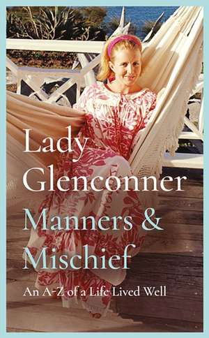 Manners and Mischief de Anne Glenconner