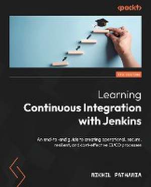 Learning Continuous Integration with Jenkins - Third Edition de Nikhil Pathania