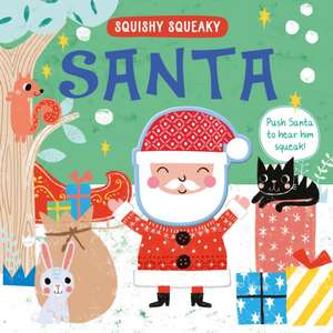 Squishy Squeaky Santa de Louise Anglicas