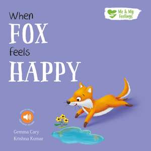 When Fox Feels Happy de Gemma Cary