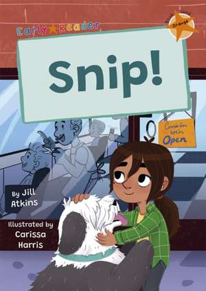 Snip! de Jill Atkins