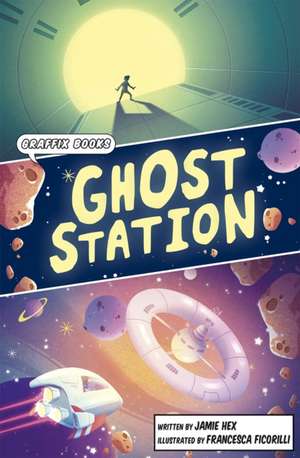 Ghost Station de Jamie Hex