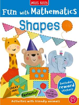 Fun with Mathematics: Shapes de Miles Kelly