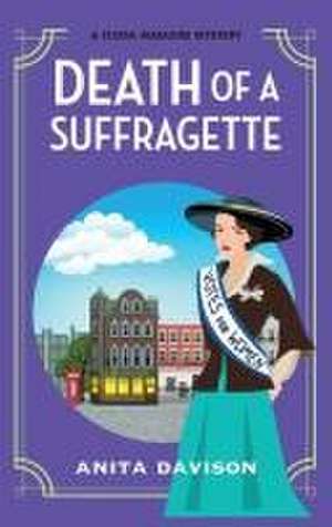 Death of a Suffragette de Anita Davison