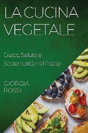 La Cucina Vegetale de Giorgia Rossi