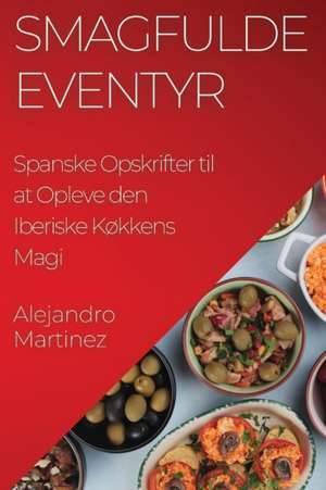 Smagfulde Eventyr de Alejandro Martinez