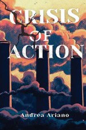 crisis of action de Andrea Ariano