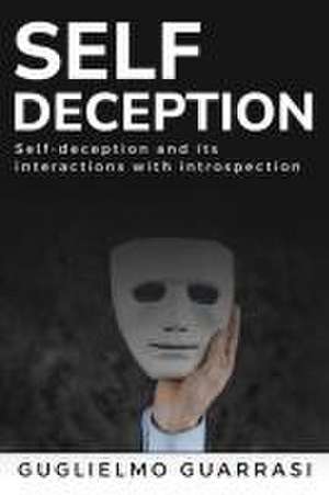 Self-deception and its interactions with introspection de Guglielmo Guarrasi