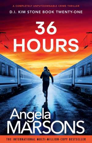 36 Hours de Angela Marsons