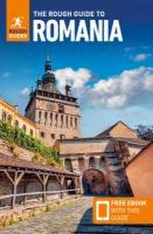 The Rough Guide to Romania: Travel Guide with eBook de Rough Guides