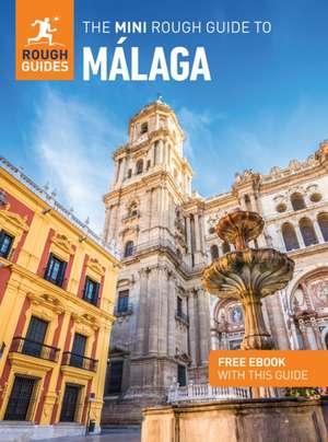 Mini Rough Guide to Malaga: Travel Guide with eBook de Paul Stafford