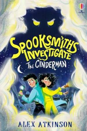 Spooksmiths Investigate: The Cinderman de Alex Atkinson