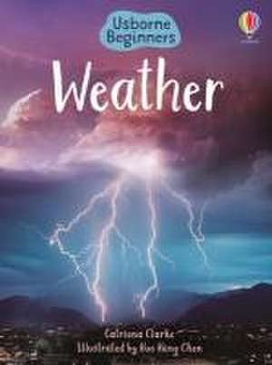 Weather (Usborne Beginners) de Catriona Clarke
