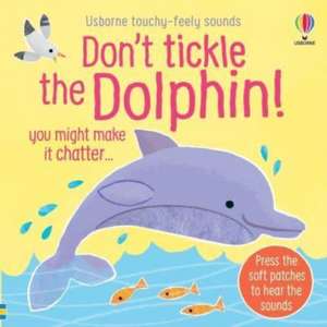 Don't Tickle the Dolphin! de Sam Taplin