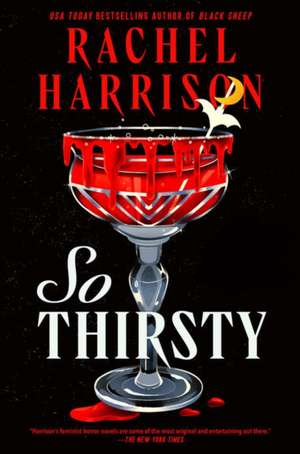 So Thirsty de Rachel Harrison