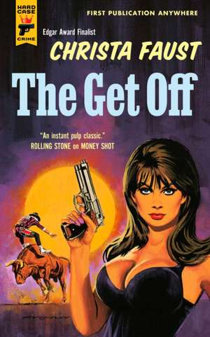 The Get Off de Christa Faust