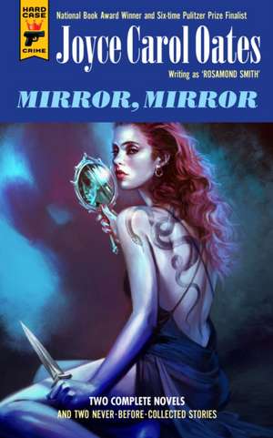 Mirror, Mirror de Joyce Carol Oates