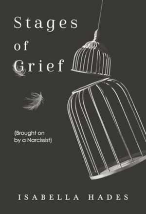 Hades, I: Stages of Grief (Brought on by a Narcissist) de Isabella Hades