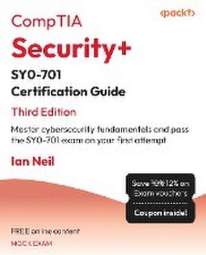 CompTIA Security+ SY0-701 Certification Guide - Third Edition de Ian Neil