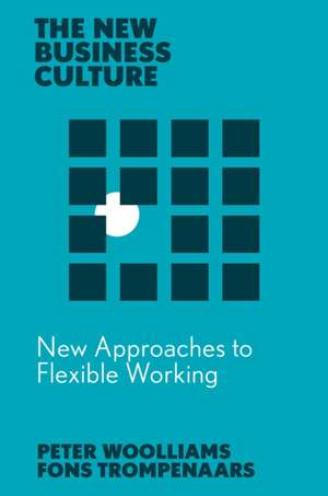 New Approaches to Flexible Working de Fons Trompenaars