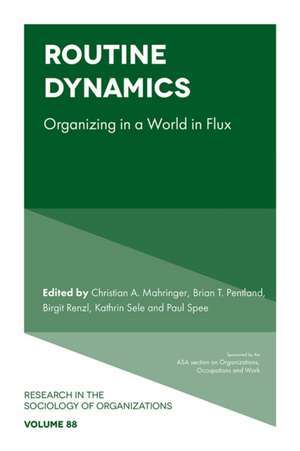 Routine Dynamics – Organizing in a World in Flux de Christian A. Mahringer