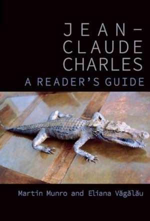 Jean-Claude Charles: A Reader's Guide de Eliana Vagalau