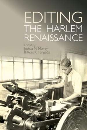 Editing the Harlem Renaissance de Joshua M. Murray