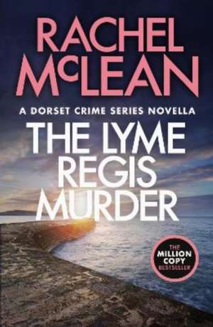 Lyme Regis Murder de Rachel Mclean