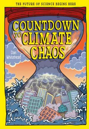 Countdown to Climate Chaos de Dan Whitehead