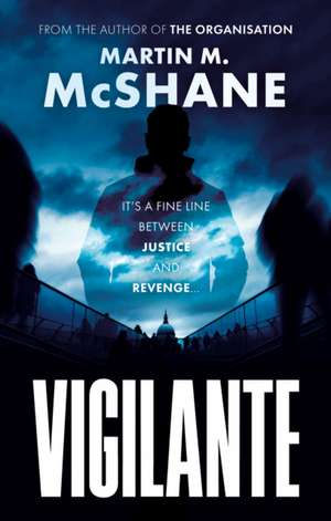 Vigilante de Martin M. McShane