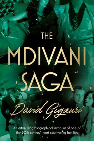 The Mdivani Saga de David Gigauri