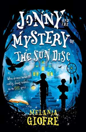 Jonny and the Mystery of The Sun Disc de Melania Giofre