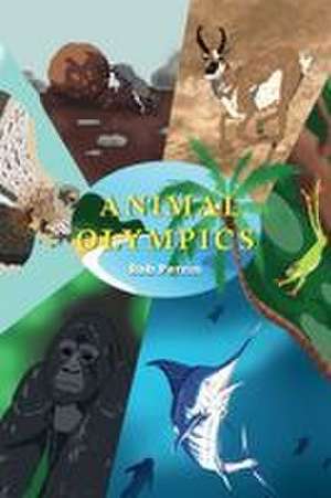 Animal Olympics de Rob Perrin