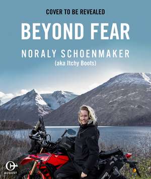 Beyond Fear: Finding the Way When There's No Way Back de Noraly Schoenmaker