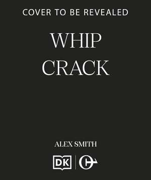 Whip Crack de Alex Smith